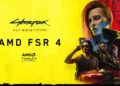 AMD FSR 4 Now Available in Cyberpunk 2077 for Enhanced PC Gaming Performance