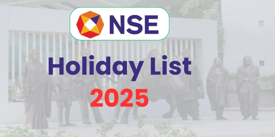 NSE Holidays 2025: Your Complete Guide to Stock Market Trading Calendar