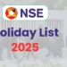 NSE Holidays 2025: Your Complete Guide to Stock Market Trading Calendar