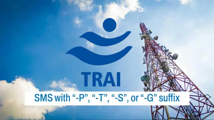 SMS Suffix P, S, T, G New SMS Suffix P, S, T, G: What does it mean? TRAI's Game-Changing Rules to Beat Spam in 2025