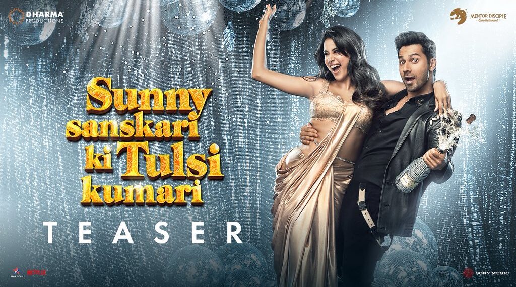 Sunny sanskari ki tulsi kumari teaser