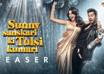Sunny sanskari ki tulsi kumari teaser