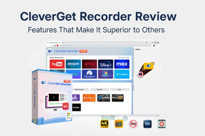 image CleverGet Recorder Review: Features That Make It Superior to Others