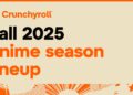 Crunchyroll fall 2025