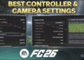 EA FC 26 Best Controller and Camera Settings: Pro Configurations for Competitive Edge