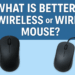 What Is Better: Wireless or Wired Mouse?