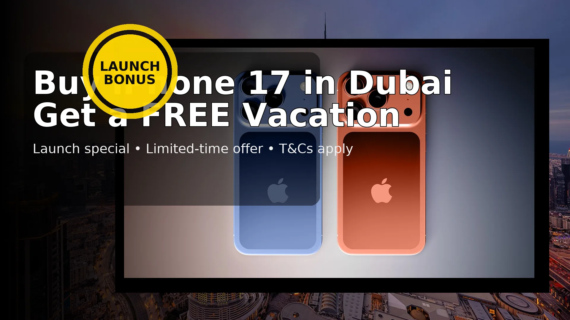 merge both these images into one based on this topic that buy iPhone 17 in Dubai and get a free vacation