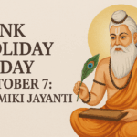 Bank Holiday Today October 7: Valmiki Jayanti – Banks Open or Closed?