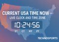 Current USA Time Now — Live Clock and Time Zone by TechnoSports