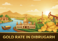 Gold Rate in Dibrugarh