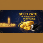 Gold Rate in Jamshedpur (6th July 2026)