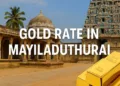 Gold Rate in Mayiladuthurai