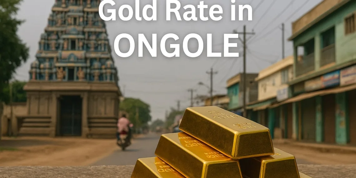 Gold Rate in Ongole