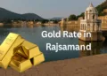 Gold Rate in Rajsamand