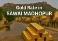 Gold Rate in Sawai Madhopur