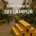Gold Rate in Seelampur