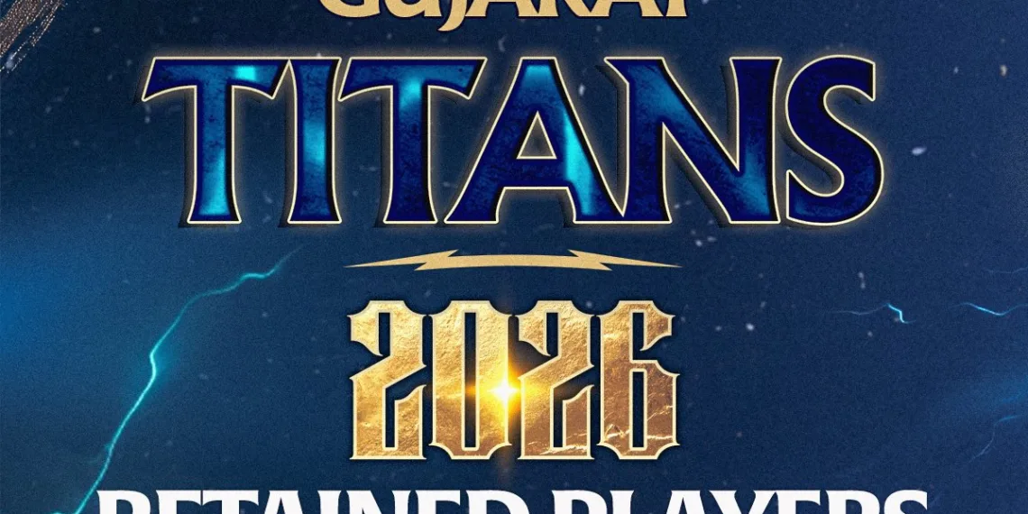 Gujarat Titans Announce Retained and Released Players Ahead of IPL 2026 Auction