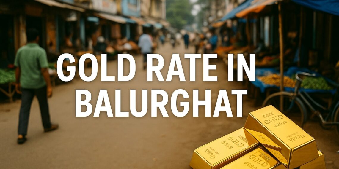 Gold Rate in Balurghat