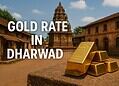 Gold Rate in Dharwad