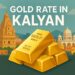 Gold Rate in Kalyan
