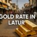 Gold Rate in Latur