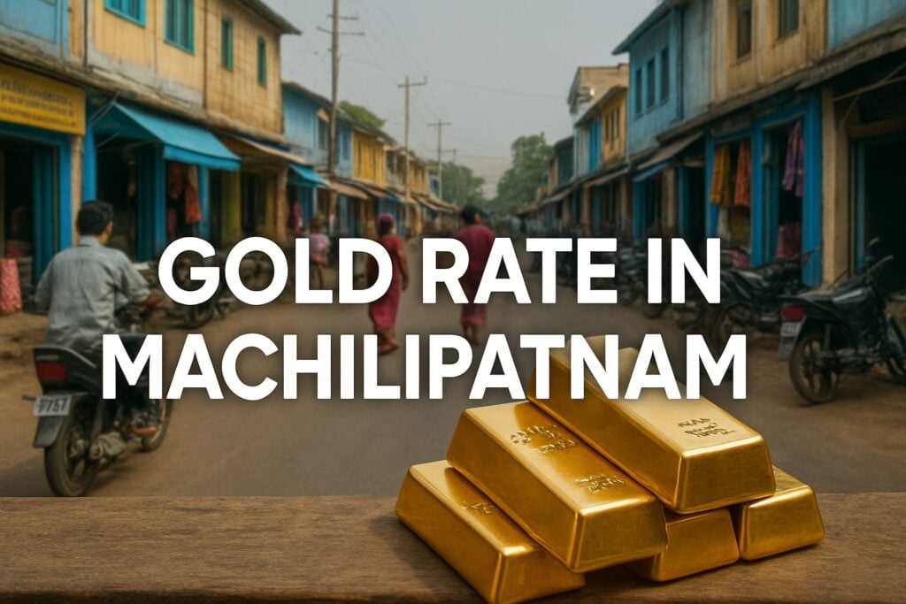 Gold Rate in Machilipatnam