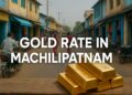 Gold Rate in Machilipatnam