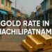 Gold Rate in Machilipatnam