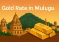 Gold Rate in Mulugu
