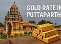 Gold Rate in Puttaparthi