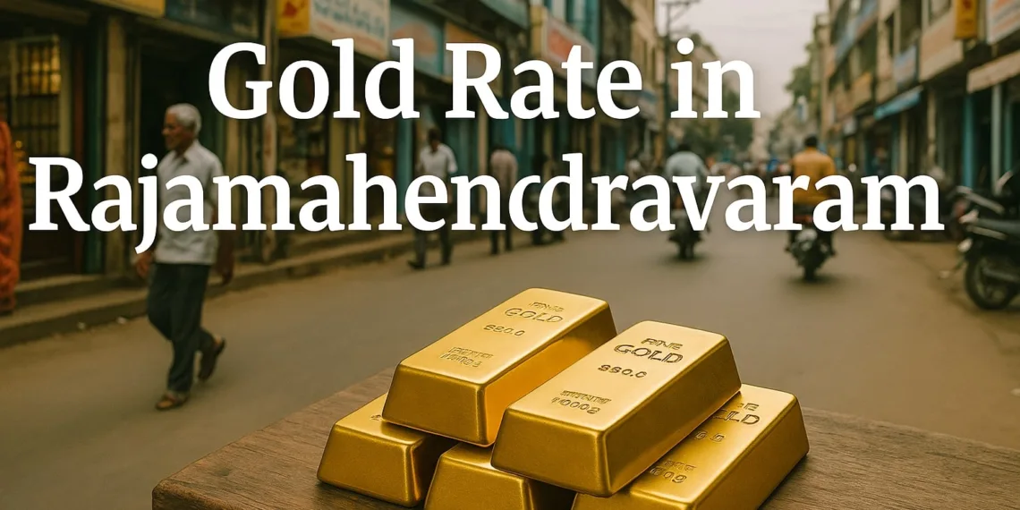 Gold Rate in Rajamahendravaram