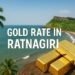 Gold Rate in Ratnagiri