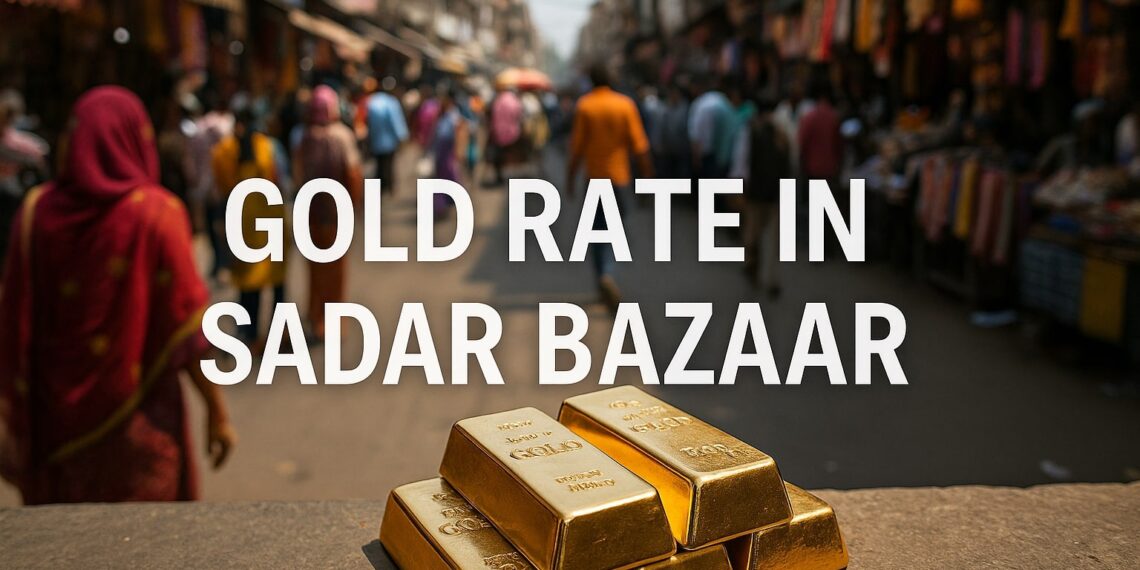 Gold Rate in Sadar Bazaar