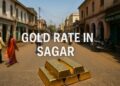 Gold Rate in Sagar