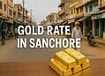 Gold Rate in Sanchore