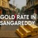 Gold Rate in Sangareddy