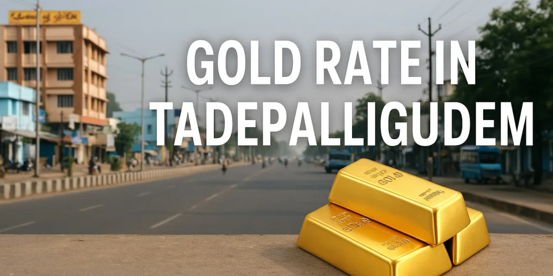 Gold Rate in Tadepalligudem