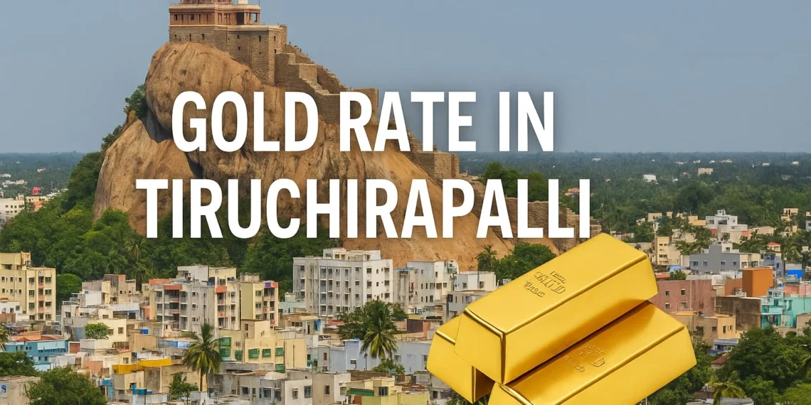 Gold Rate in Tiruchirapalli