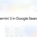Gemini 3 makes Google Search far more realistic than ever!