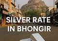 Silver Rate in Bhongir