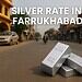 Silver Rate in Farrukhabad