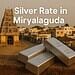 Silver Rate in Miryalaguda