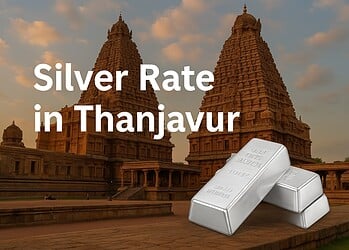 Silver Rate in Thanjavur