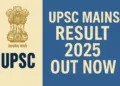 UPSC Mains Result 2025: 2,736 Candidates Qualify for Interview Stage