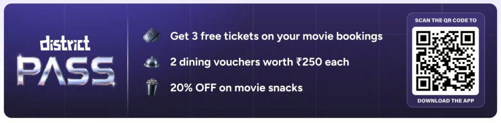 District's Game-Changing ₹199 Movie Pass: 3 Free Tickets Plus Dining Perks