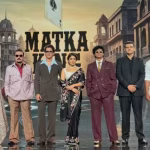 Matka King OTT Release Date, Cast, Plot & Everything You Need to Know About This Gripping Crime Drama.