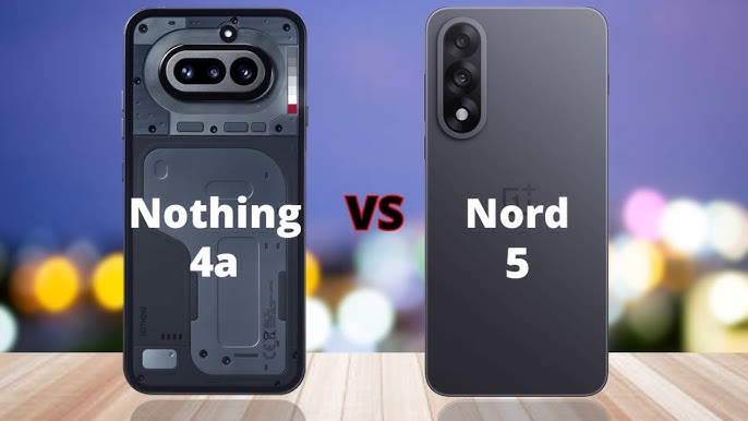 Nothing Phone 4a vs OnePlus Nord 5