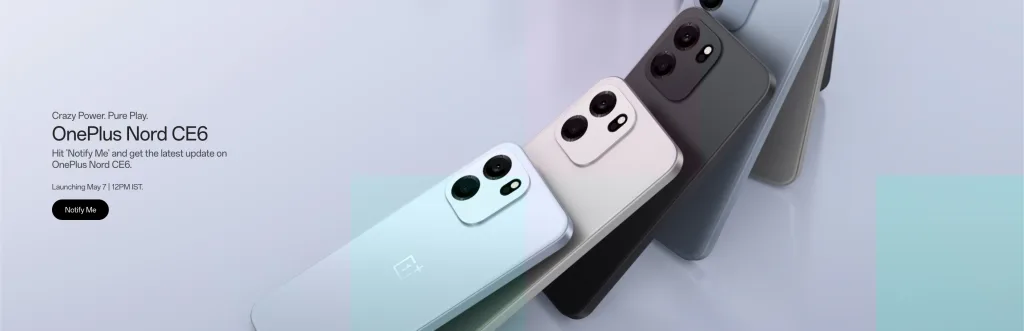 Officially Confirmed: OnePlus Nord CE 6 and Nord CE 6 Lite Launching in India on May 7th