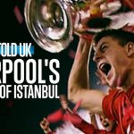 UNTOLD UK: Liverpool’s Miracle of Istanbul Set to Premiere on Netflix