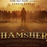 Shamshera: A Look Back at the 2022 Yash Raj Films Epic